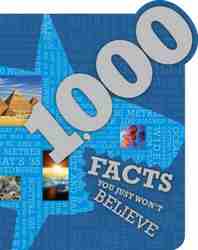 1000 Facts You Just Won't Believe-0