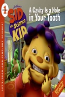 Sid the Science Kid: A Cavity Is a Hole in Your Tooth-0