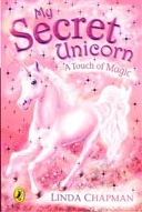 My Secret Unicorn: A Touch of Magic-0