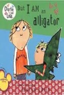 Charlie and Lola "But I am an alligator" -0