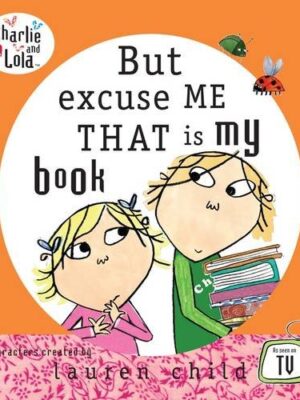 But Excuse Me That is My Book (Charlie and Lola)-0