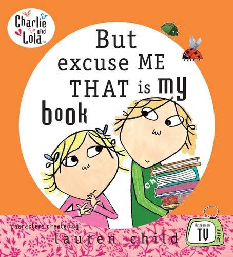But Excuse Me That is My Book (Charlie and Lola)-0