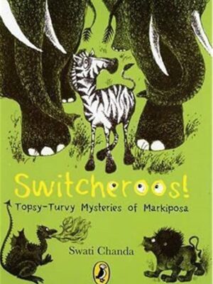 Switcheroos!: Topsy Turvy Mysteries of Markiposa!-0