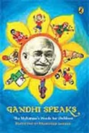 Gandhi Speaks : The Mahatma?s Words for Children-0
