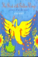 The Bird With Golden Wings : Stories Of Wit And Magic (ages 7 -11)-0