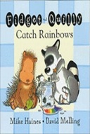 Fidget and Quilly Catch Rainbows-0