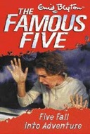 FAMOUS FIVE: 09: FIVE FALL INTO ADVENTURE -0