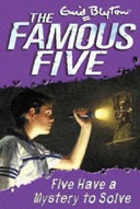The Famous Five - Five have a mystery to solve-0