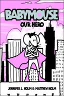 Our Hero (Babymouse)-0