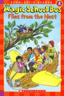 The Magic School Bus Flies from the Nest (Scholastic Reader, Level 2)-0