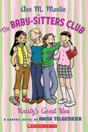 The Baby-Sitters Club: Kristys Great Idea (Graphix)-0