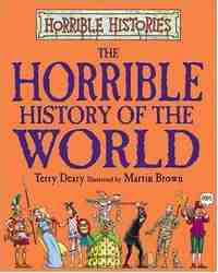 The Horrible History of the World (Horrible Histories Series)-0