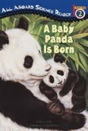 A Baby Panda Is Born (All Aboard Science Reader: Level 2)-0