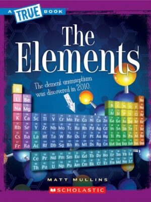 The Elements (True Books: Physical Science)-0