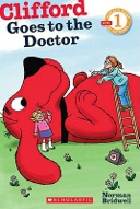 Scholastic Reader Level 1: Clifford Goes to the Doctor-0