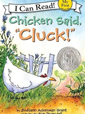 Chicken Said Cluck! (I Can Read - My First Shared Reading)-0