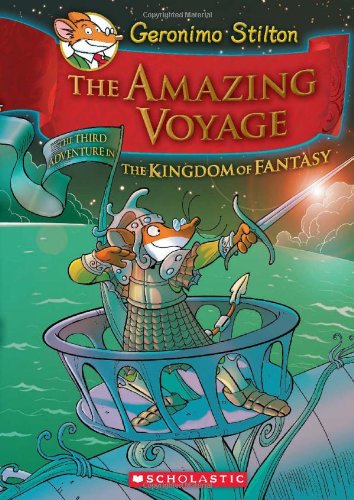 Geronimo Stilton and the Kingdom of Fantasy #3: The Amazing Voyage-0