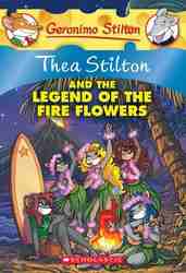 Thea Stilton and the Legend of the Fire Flowers (Thea Stilton #15)-0