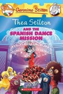 Thea Stilton and the Spanish Dance Mission: A Geronimo Stilton Adventure (Geronimo Stilton: Thea Stilton)-0
