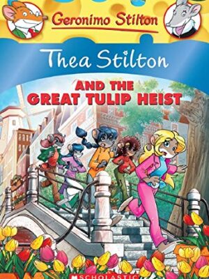 Thea Stilton and the Great Tulip Heist: A Geronimo Stilton Adventure-0
