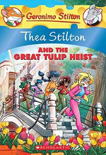 Thea Stilton and the Great Tulip Heist: A Geronimo Stilton Adventure-0