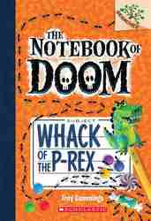 Whack of the P-Rex (The Notebook of Doom, #5)-0