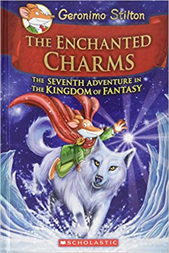 Geronimo Stilton and the Kingdom of Fantasy #7: The Enchanted Charms-0