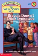 Dracula Doesn't Drink Lemonade (The Adventures of the Bailey School Kids, #16)-0