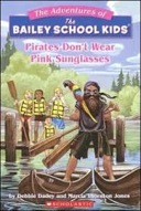 Pirates Don't Wear Pink Sunglasses (The Adventures of the Bailey School Kids)-0