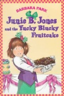 Junie B. Jones and the Yucky Blucky Fruitcake-0