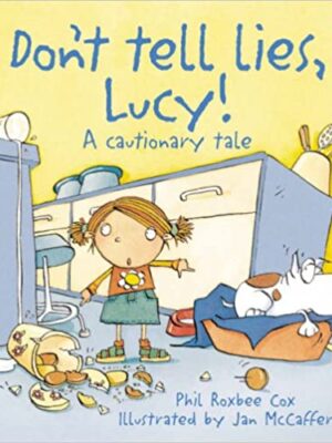 Don't Tell Lies Lucy! (Cautionary Tales)-0