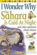I WONDER WHY: THE SAHARA IS COLD AT NIGHT AND OTHER QUESTIONS ABOUT DESERTS-0