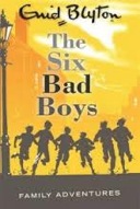 The Six Bad Boys - Enid Blyton-0