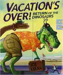Vacation's Over!: Return of the Dinosaurs-0