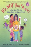 It's Not the Stork!: A Book about Girls, Boys, Babies, Bodies, Families and Friends-0