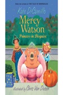 Mercy Watson: Princess in Disguise-0
