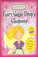 Fairy Sugar Drop's Sleepover (Cupcake Fairies)-0