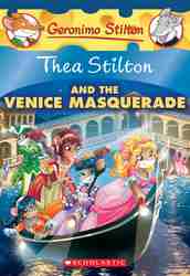 Thea Stilton and the Venice Masquerade: A Geronimo Stilton Adventure (Thea Stilton #26)-0