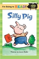 I'm Going to Read (Level 2): Silly Pig-0