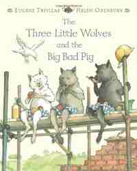 The Three Little Wolves and the Big Bad Pig-0