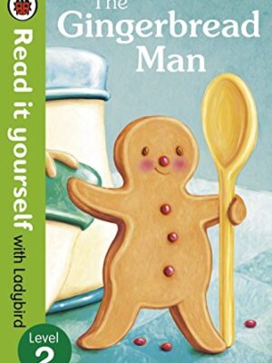 The Gingerbread Man - Read It Yourself with Ladybird: Level 2-0