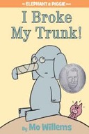 I Broke My Trunk! (An Elephant and Piggie Book)-0