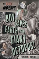 The Daily Comet: Boy Saves Earth from Giant Octopus!-0