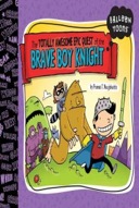 The Totally Awesome Epic Quest of the Brave Boy Knight-0