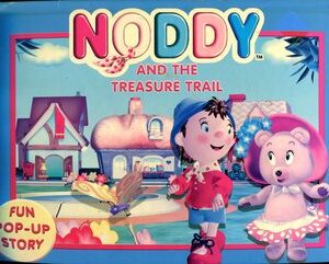 Noddy and the Treasure Trail: Pop up story-0