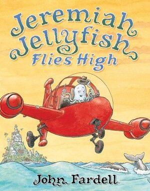 Jeremiah Jellyfish Flies High -0