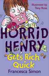 Horrid Henry Gets Rich Quick-0