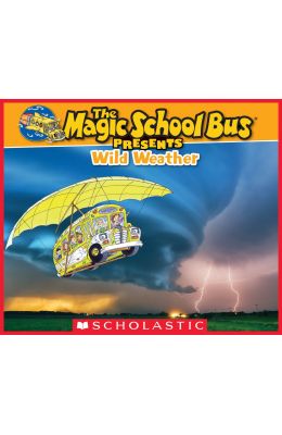 Magic School Bus Presents: Wild Weather: -0