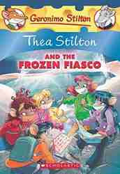 Thea Stilton and the Frozen Fiasco (Thea Stilton #25)-0