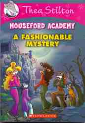 Thea Stilton: Mouseford Academy A Fashionable Mystery-0